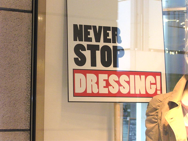 Never stop dressing